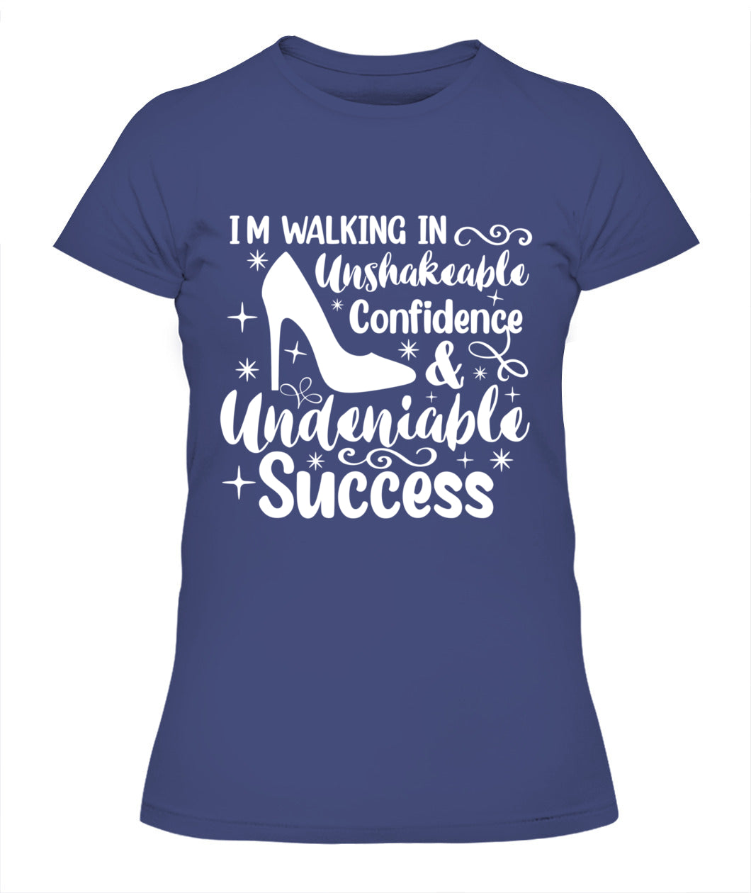 I'm Walking in Unshakeable Confidence T-Shirt - Motivational Empowerment Apparel for Women