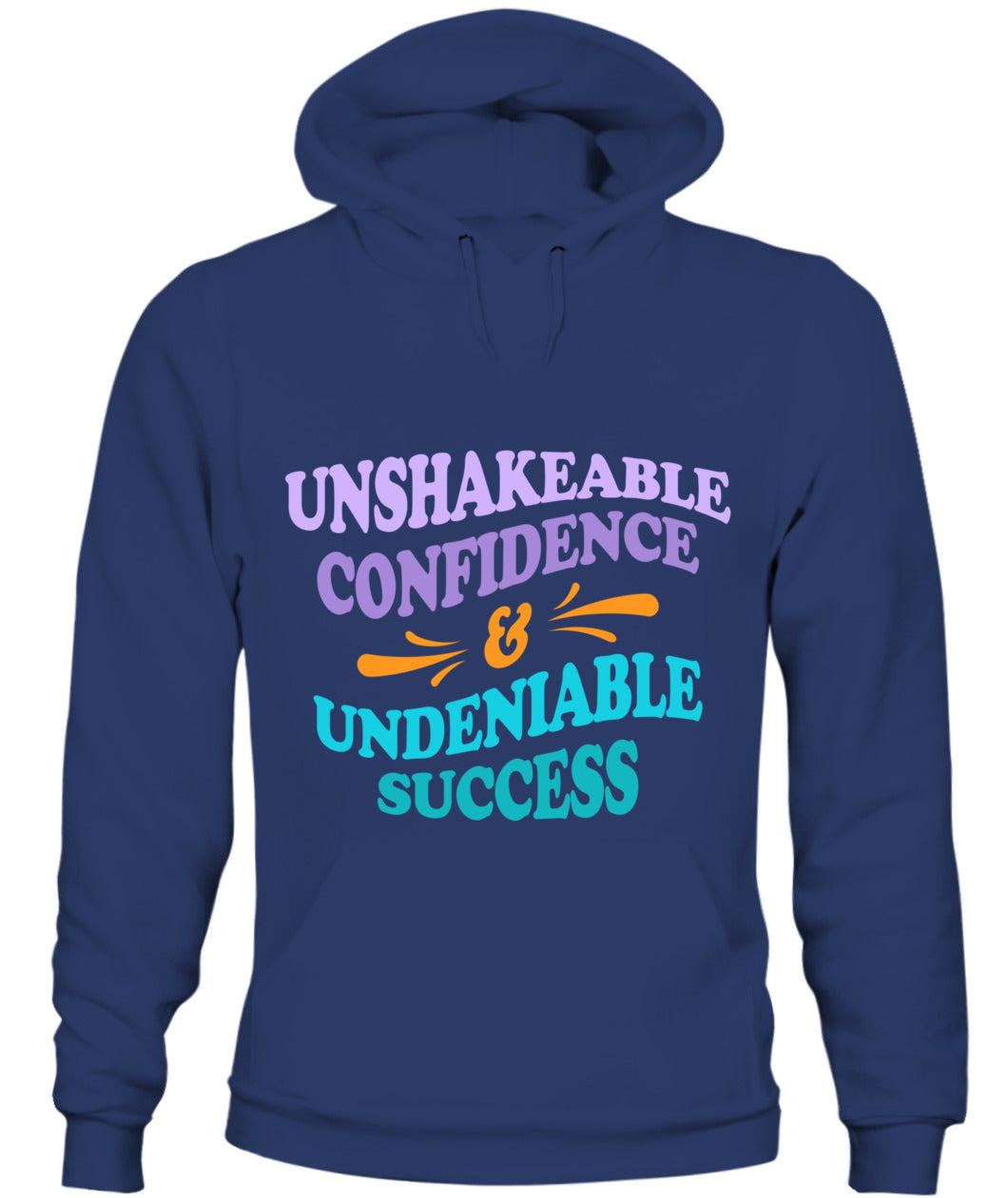 Unshakeable Confidence Unisex Hoodie - Motivational Empowerment Apparel for Women