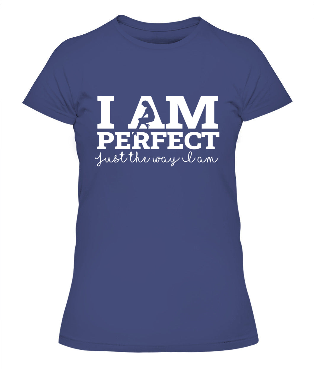 I Am Perfect Just as I Am T-Shirt - Self-Love Motivational Apparel for Women