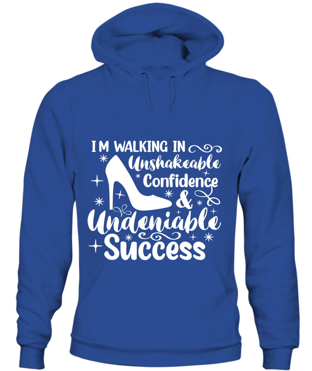 I'm Walking in Unshakeable Confidence Hoodie - Motivational Empowerment Apparel for Women