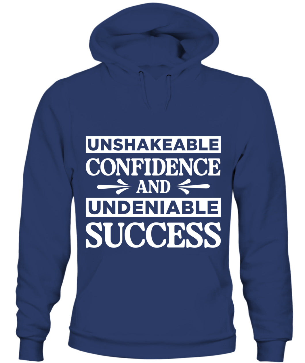 Unshakeable Confidence and Undeniable Success Hoodie - Bold Motivational Apparel for Women