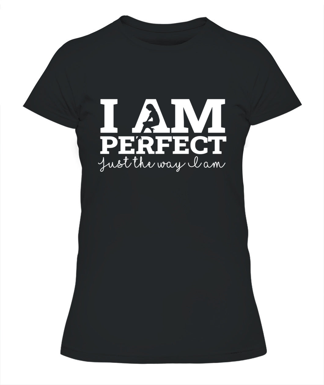 I Am Perfect Just as I Am T-Shirt - Self-Love Motivational Apparel for Women