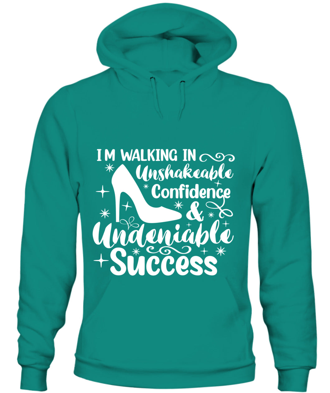 I'm Walking in Unshakeable Confidence Hoodie - Motivational Empowerment Apparel for Women
