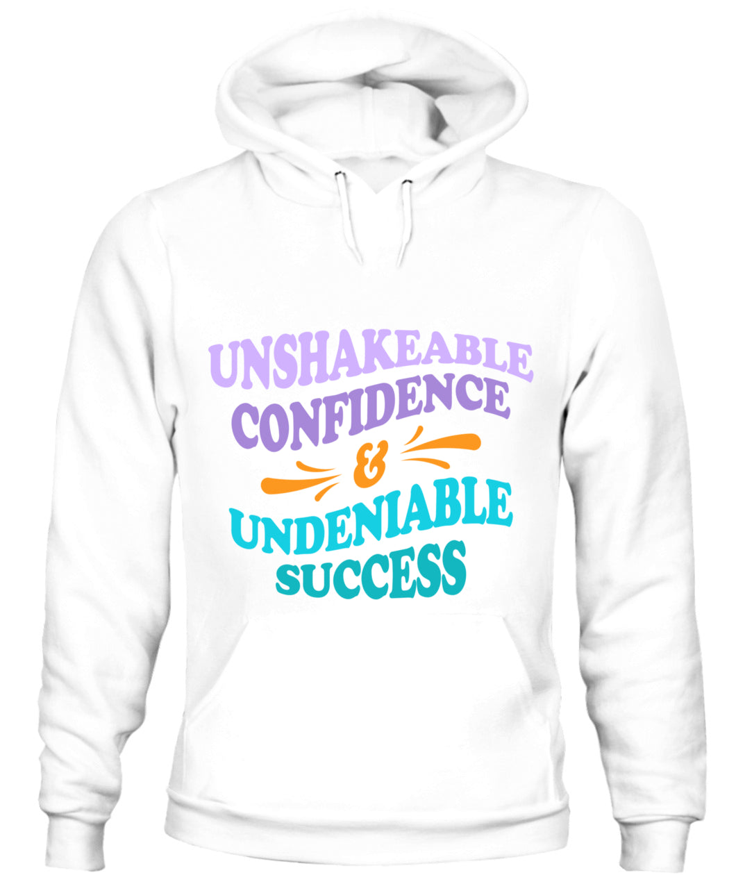 Unshakeable Confidence Unisex Hoodie - Motivational Empowerment Apparel for Women