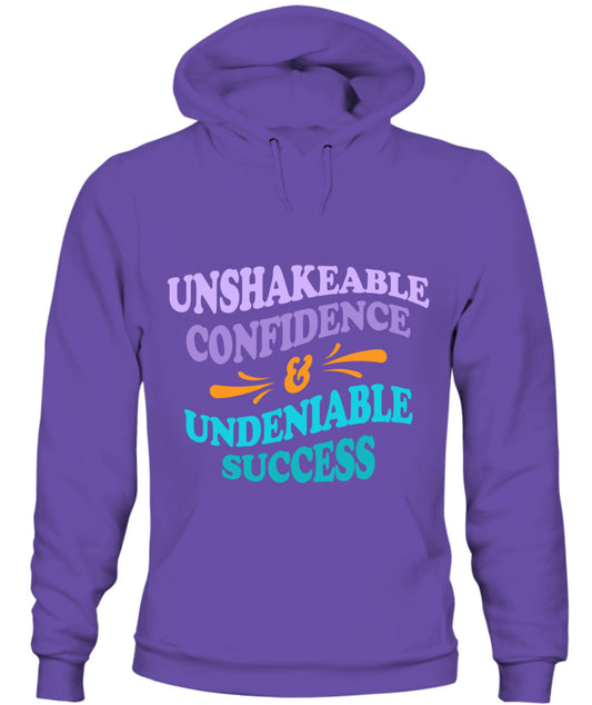 Unshakeable Confidence Unisex Hoodie - Motivational Empowerment Apparel for Women