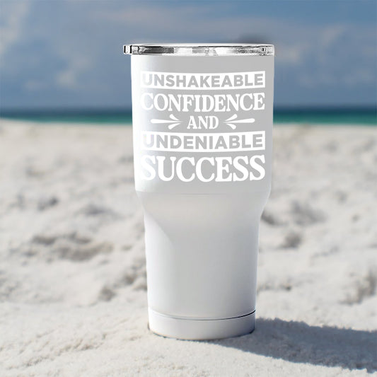 Unshakeable Confidence - Tumbler 30Oz - Half Print