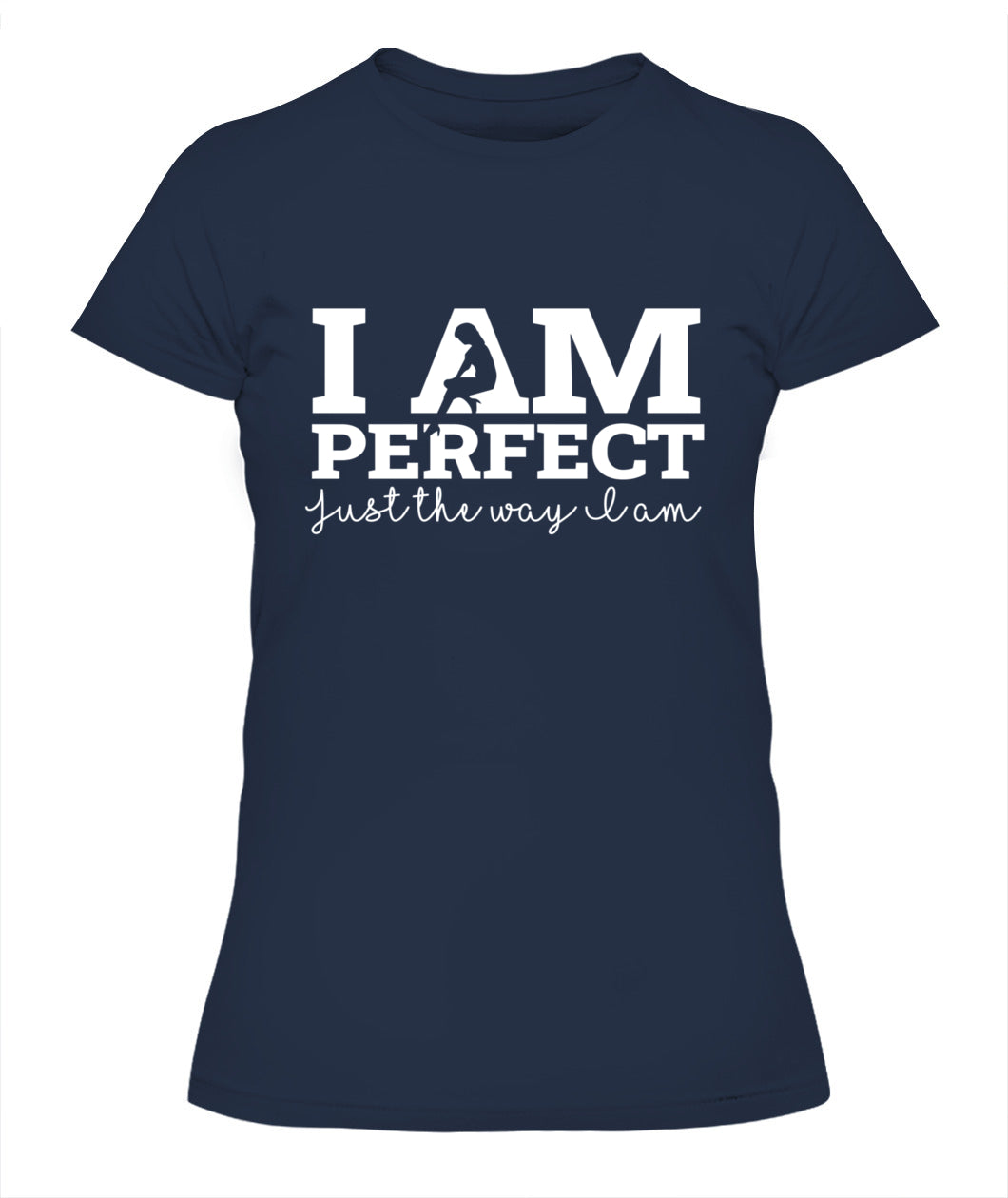 I Am Perfect Just as I Am T-Shirt - Self-Love Motivational Apparel for Women