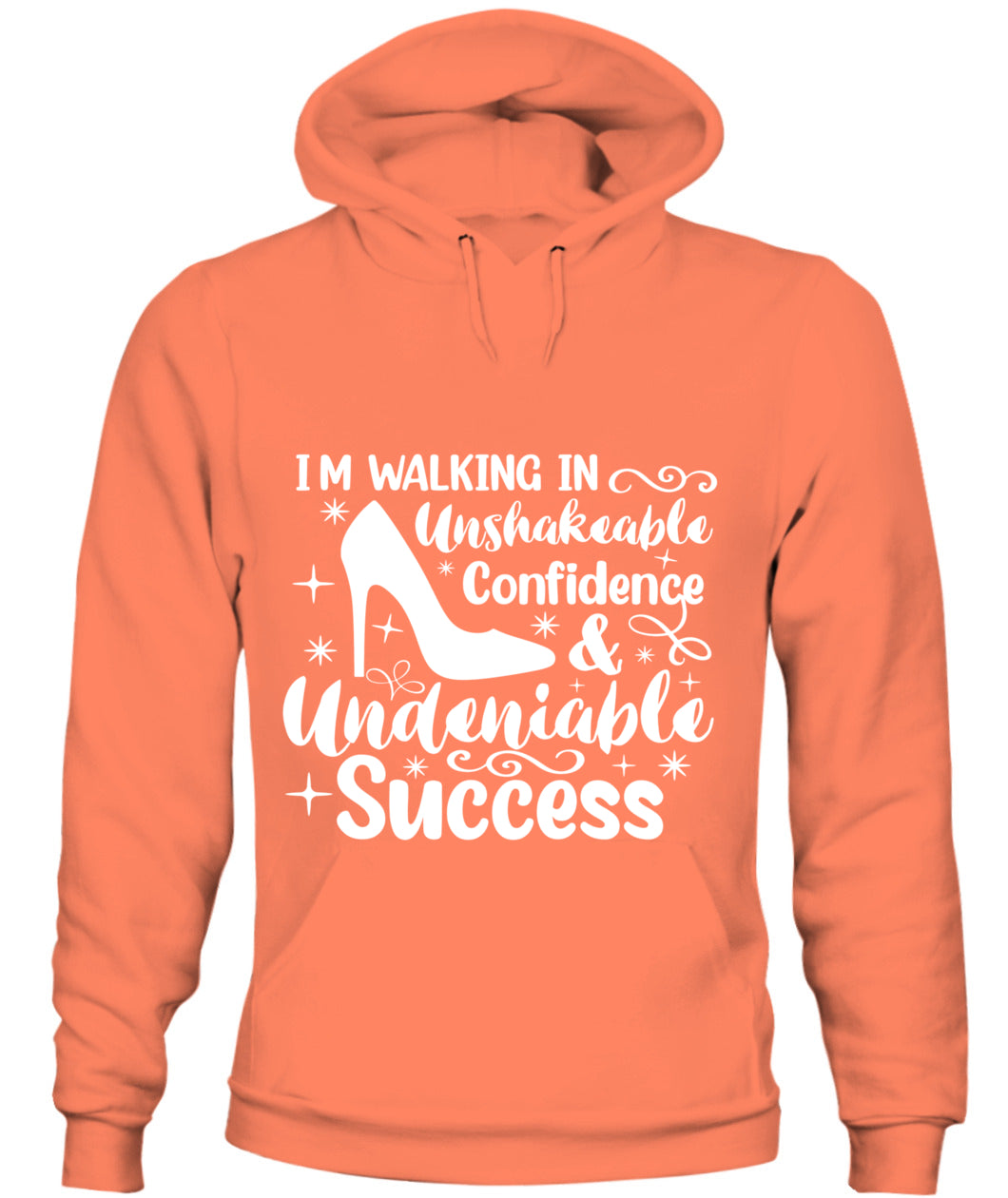 I'm Walking in Unshakeable Confidence Hoodie - Motivational Empowerment Apparel for Women