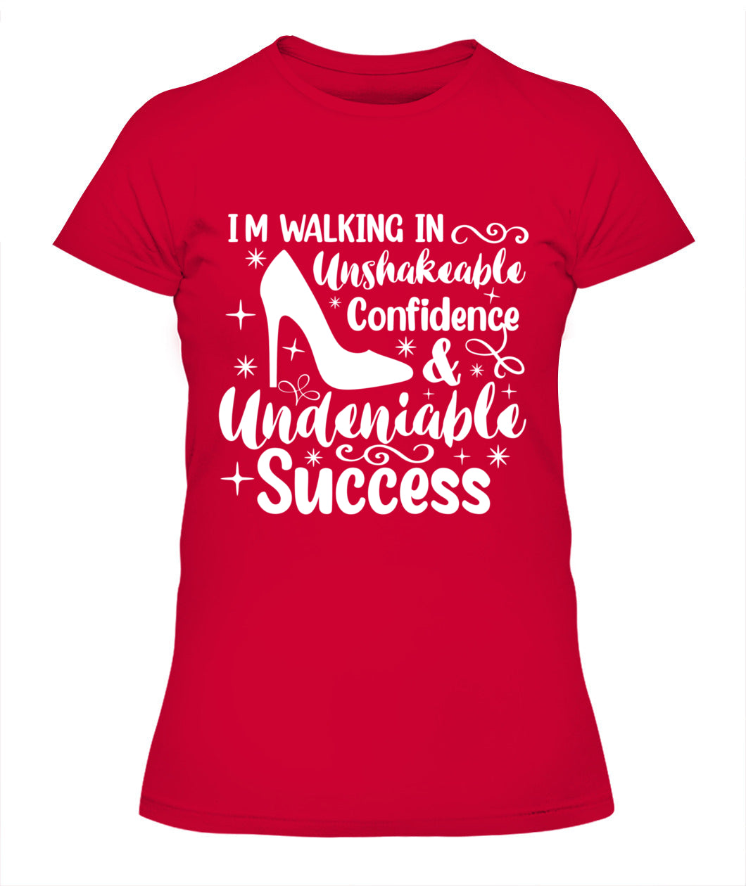 I'm Walking in Unshakeable Confidence T-Shirt - Motivational Empowerment Apparel for Women