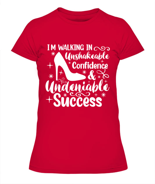I'm Walking in Unshakeable Confidence T-Shirt - Motivational Empowerment Apparel for Women