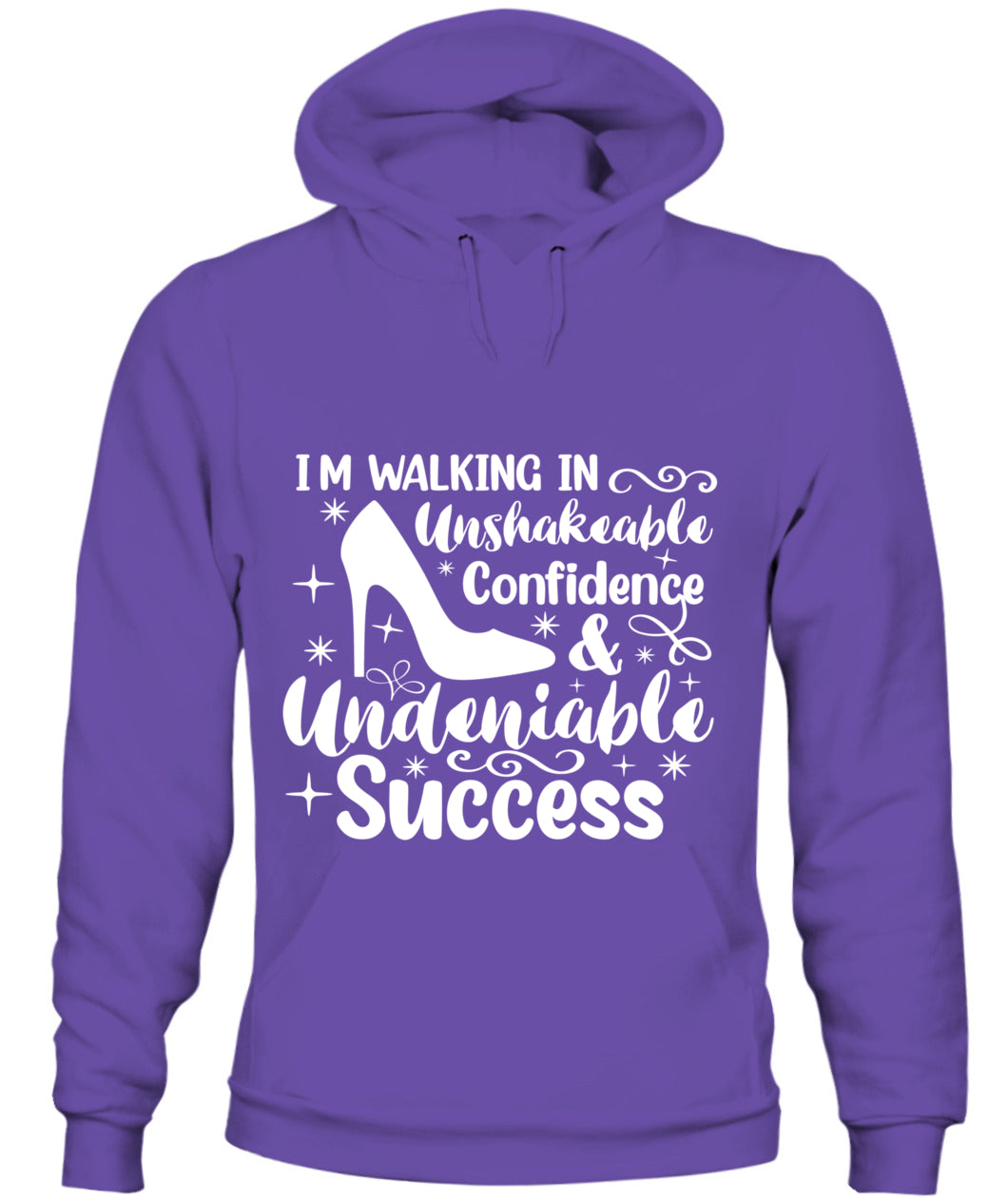 I'm Walking in Unshakeable Confidence Hoodie - Motivational Empowerment Apparel for Women