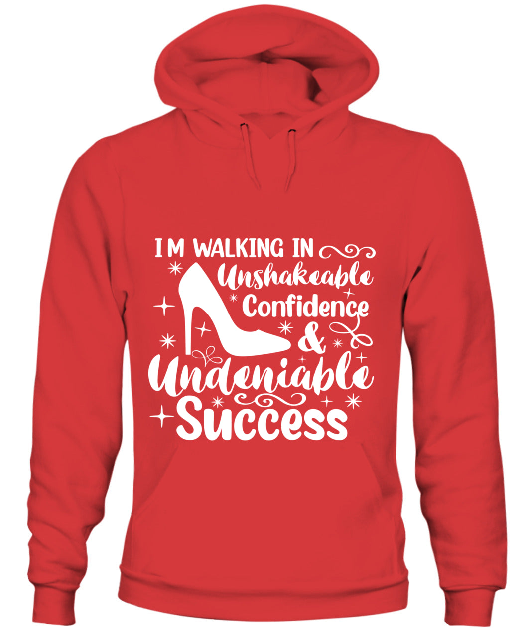 I'm Walking in Unshakeable Confidence Hoodie - Motivational Empowerment Apparel for Women